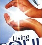 A Book Review: Living From Your Soul by Jeffrey Douglass