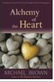 Practical Spirituality – Alchemy of the Heart by Michael Brown