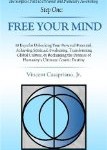 The Simplest Path to Personal and Planetary Transformation, Step One, Free Your Mind by Vincent Casspriano Jr.