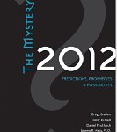 The Mystery of 2012: Predictions, Prophecies, and Possibilities