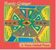 Native American Flute Music: A Place Called Peace by Randy Granger