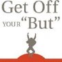 Get Off Your But – A Mixture of Serious Guidance and Joyful Entertainment