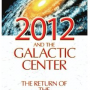 A Book of Practical Magic – 2012 and the Galactic Center: The Return of the Great Mother