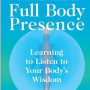 Get Out of Your Head: Read Full Body Presence by Suzanne Scurlock-Durana