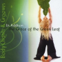 Trance Grooves with Body Chants: The Grace of the Green Leaf CD