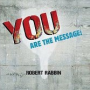 Review of RealTime Speaking: YOU Are The Message by Robert Rabbin