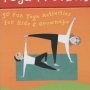 Yoga for Children: Developing Mind and Body