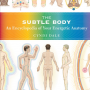 Understanding Energetic Anatomy: A Review of The Subtle Body by Cyndi Dale