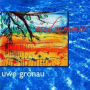 German Music Artist: Uwe Gronau’s Midsummer CD is Like Sound Painting