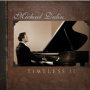 Contemporary Translations of 11 Piano Classics: Timeless II by Michael Dulin