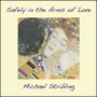 Michael Stribling’s New Age Musical Narrative: Safely in the Arms of Love