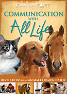 Communication With All Life: Revelations of an Animal Communicator